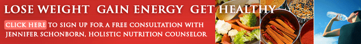 Lose Weight Gain Energy Get Healthy, sign up for a free consultation with Jennifer Schonborn, Holistic Nutrition Counselor.